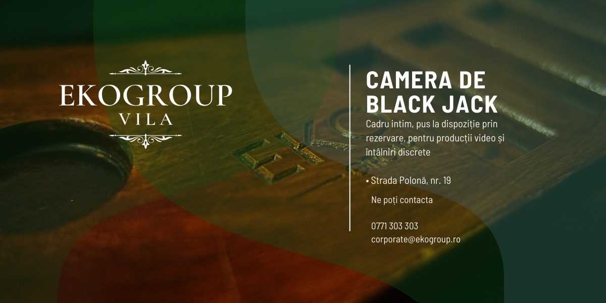 Camera de Black Jack – Salon diplomatic exclusiv pentru experiențe private și producții rafinate